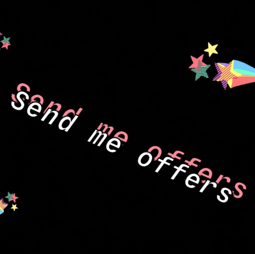 Accepting all offers!